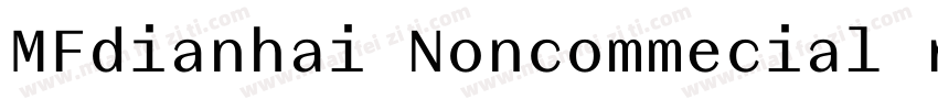 MFdianhai Noncommecial regular字体转换